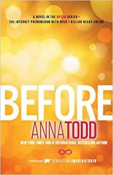 Before. Pirms by Anna Todd