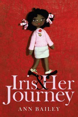 Iris & Her Journey by Ann Bailey