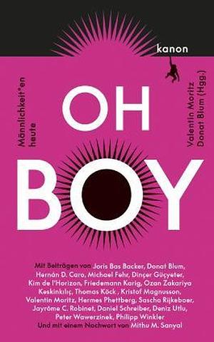 Oh Boy: Männlichkeit*en heute by Donat Blum, Valentin Moritz