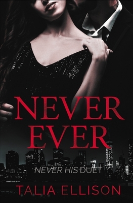 Never Ever by Talia Ellison