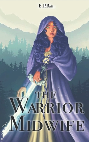 The Warrior Midwife by E.P. Bali