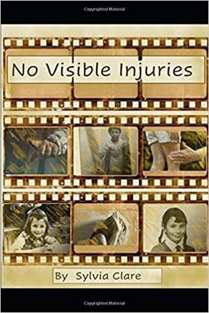 No Visible Injuries by Sylvia Clare