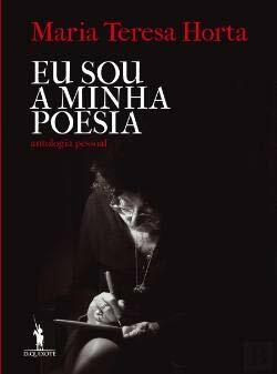 Eu Sou a Minha Poesia by Maria Teresa Horta