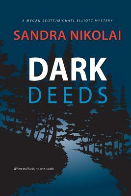 Dark Deeds by Sandra Nikolai