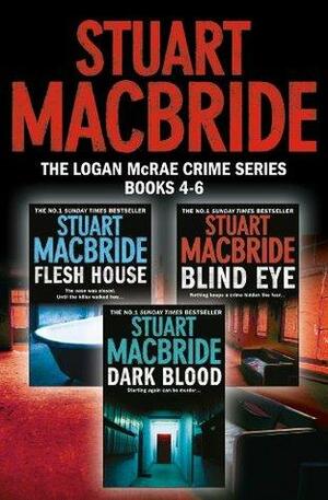 Flesh House / Blind Eye / Dark Blood by Stuart MacBride