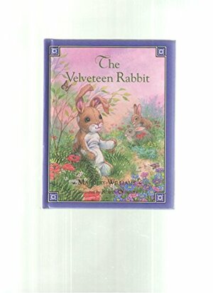 The Velveteen Rabbit by Margery Williams Bianco