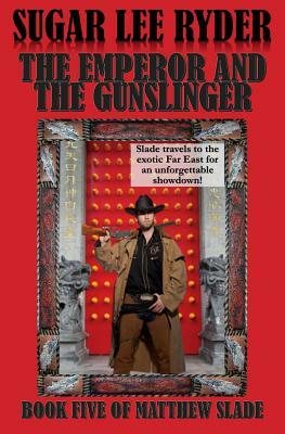 The Emperor and the Gunslinger by Sugar Lee Ryder