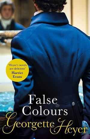False Colours by Georgette Heyer