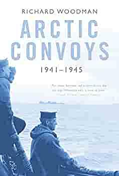 Arctic Convoys, 1941-1945 by Richard Woodman