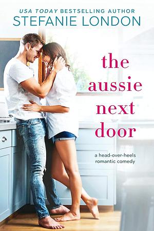 The Aussie Next Door by Stefanie London