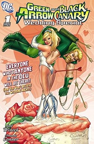 Green Arrow and Black Canary: Wedding Special #1 by Paul Mounts, Amanda Conner, Judd Winick