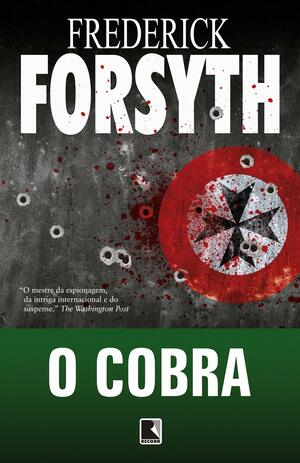 O Cobra by Marcelo Schild, Frederick Forsyth