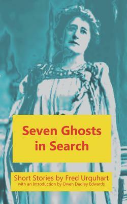 Seven Ghosts in Search by Fred Urquhart