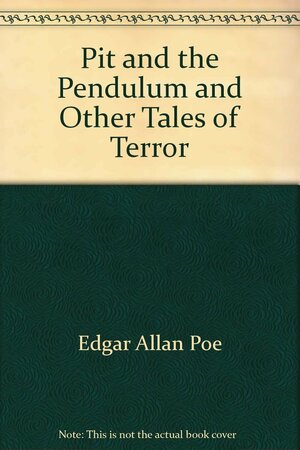 The Pit & the Pendulum & Other Tales of Terror by Joseph W. Nash, Edgar Allan Poe