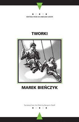 Tworki by Marek Bienczyk, Andrew Baruch Wachtel
