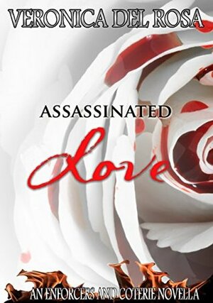 Assassinated Love by Veronica Del Rosa