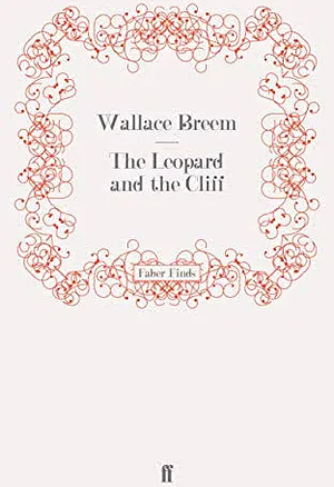 The Leopard and the Cliff by Wallace Breem