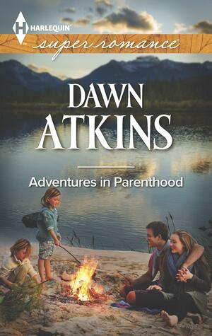 Adventures In Parenthood by Dawn Atkins