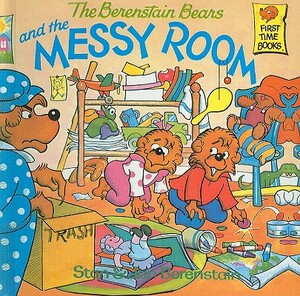 The Berenstain Bears and the Messy Room by Jan Berenstain, Stan Berenstain