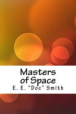 Masters of Space by E. E. Smith