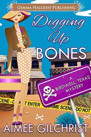 Digging Up Bones by Aimee Gilchrist