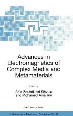 Advances in Electromagnetics of Complex Media and Metamaterials by 