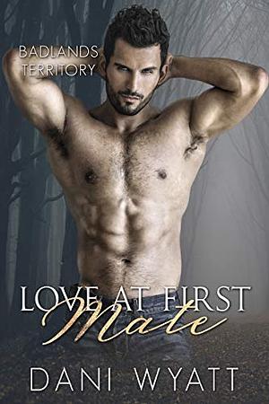 Love at First Mate by Dani Wyatt