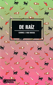 De Raíz by Gaddiel F. Ruiz Rivera