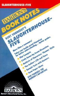 Barron's Book Notes: Kurt Vonnegut's Slaughterhouse-Five by William Bly