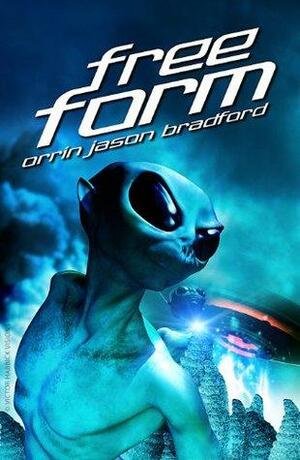 FreeForm by Jason Orrin Bradford, Ann T. Swift, Kris Wallace