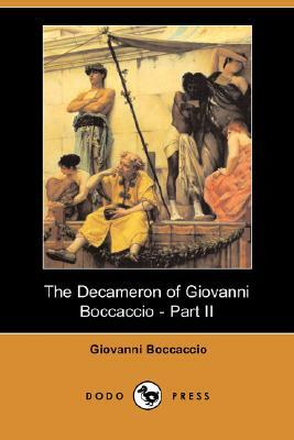 The Decameron of Giovanni Boccaccio - Part II (Dodo Press) by Giovanni Boccaccio