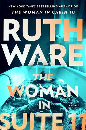 The Woman in Suite 11 by Ruth Ware