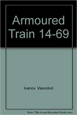 Armoured Train 14 69 by Vsevolod Ivanov, Всеволод Иванов