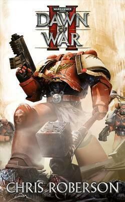 Dawn Of War II by Chris Roberson