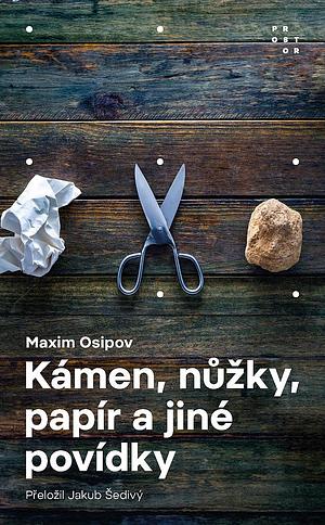 Kámen, nůžky, papír a jiné povídky by Maxim Osipov