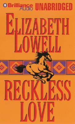 Reckless Love by Elizabeth Lowell