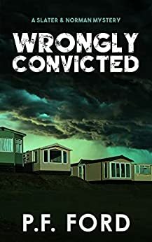 Wrongly Convicted by P.F. Ford