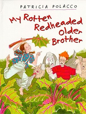 My Rotten Redheaded Older Brother by Patricia Polacco