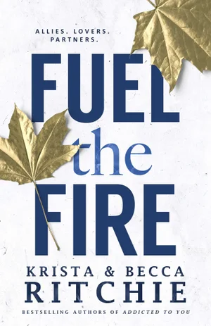 Fuel the Fire by Krista Ritchie, Becca Ritchie