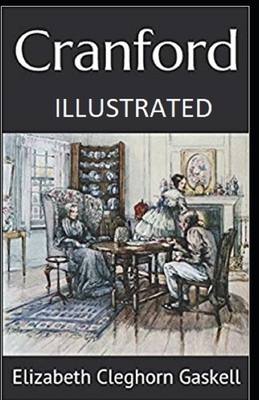 Cranford Illustrated by Elizabeth Gaskell