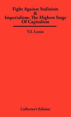 Fight Against Stalinism & Imperialism: The Highest Stage of Capitalism by Vladimir Lenin