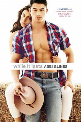 While It Lasts by Abbi Glines