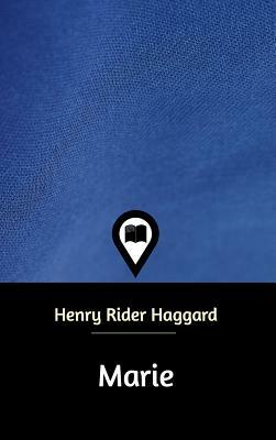 Marie by H. Rider Haggard