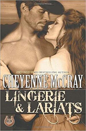 Lingerie & Lariats by Cheyenne McCray