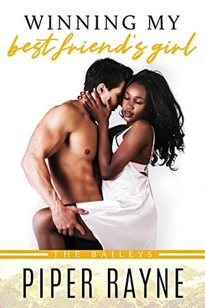 Winning my Best Friend's Girl by Piper Rayne