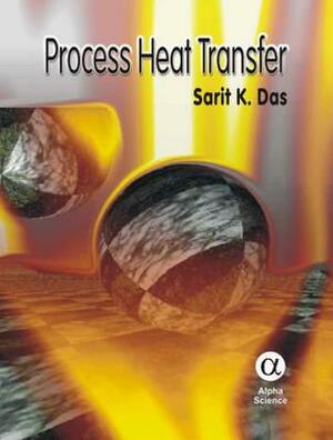 Process Heat Transfer by Sarit K. Das