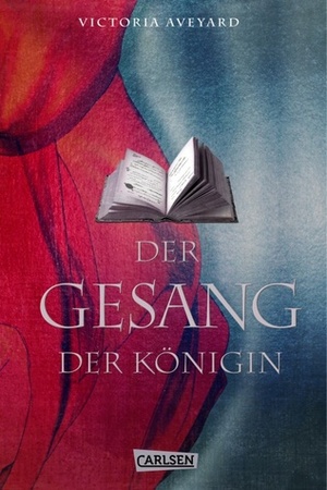 Der Gesang der Königin by Victoria Aveyard