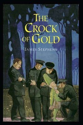 The Crock of Gold Illustrated by James Stephens