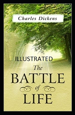 The Battle of Life Illustrated by Charles Dickens