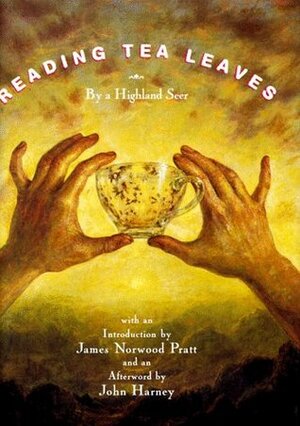 Reading Tea Leaves by James Norwood Pratt